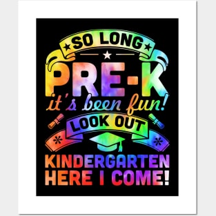 So Long Pre K It's Been Fun Look Out Kindergarten Here I Come Posters and Art